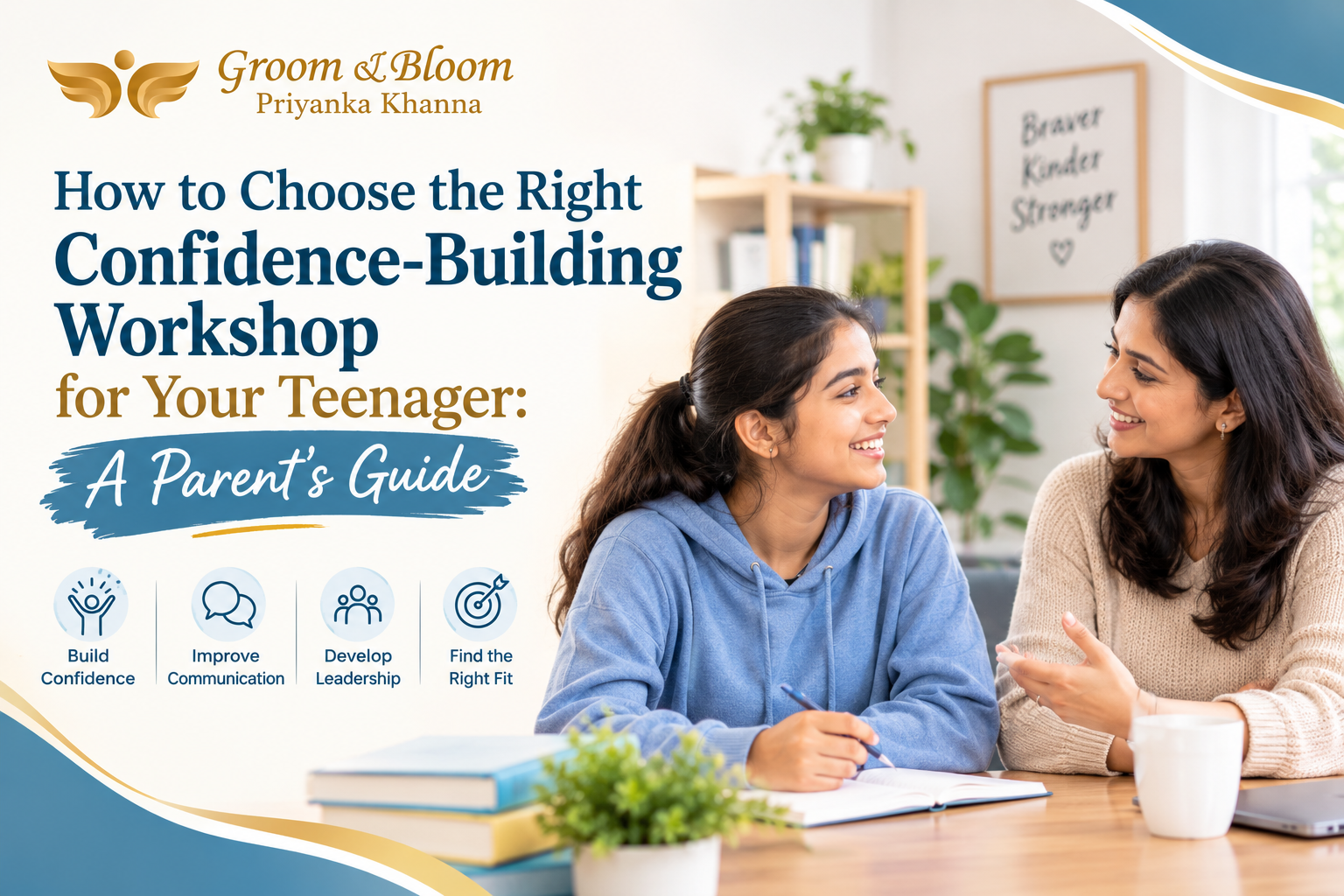 How to Choose the Right Confidence-Building Workshop for Your Teenager: A Parent’s Guide 